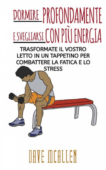 Dormire Profondamente e Svegliarsi Con Più Energia!