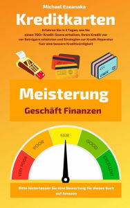 Title: Kreditkarten Meisterung (Business Financial), Author: Michael Ezeanaka