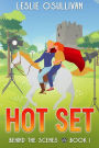 Hot Set (Behind the Scenes, #1)