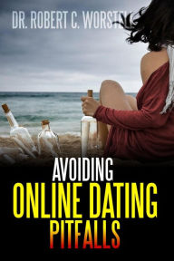 Title: Avoiding Online Dating Pitfalls (Thrive Learning Life Improvement), Author: Dr. Robert C. Worstell