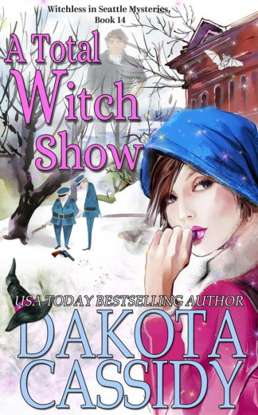 A Total Witch Show (Witchless in Seattle Mysteries)