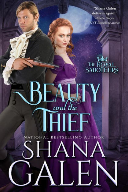 Beauty and the Thief (The Royal Saboteurs) by Shana Galen | eBook ...