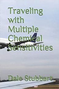 Title: Traveling With Multiple Chemical Sensitivities, Author: Dale Stubbart