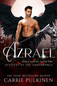 Title: Azrael (Speed Dating with the Denizens of the Underworld, #3), Author: Carrie Pulkinen