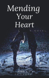 Title: Mending Your Heart, Author: Tafadzwa Denhere