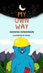 Title: My Own Way, Author: Deontae Henderson