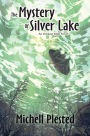 The Mystery of Silver Lake (The Outkast Klub, #1)