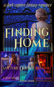 Title: Finding Home Books 1-3: An Alternate Universe Capture Fantasy Romance, Author: Sophie Kisker