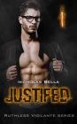 Justified (Ruthless Vigilante Series, #1)