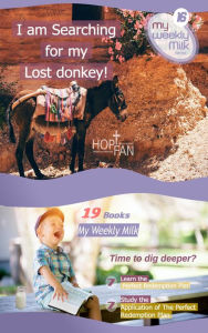 Title: I am Searching for my Lost Donkey! (My Weekly Milk, #16), Author: Gery Malanda