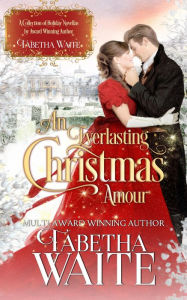 Title: An Everlasting Christmas Amour, Author: Tabetha Waite