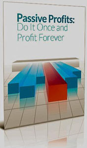 Title: Passive Profits: Do It Once And Profit Forever (Financial series), Author: josiah scott
