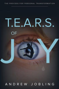 Title: T.E.A.R.S. Of Joy, Author: Andrew Jobling