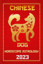 Dog Chinese Horoscope 2023 (Check Out Chinese New Year Horoscope Predictions 2023, #11)