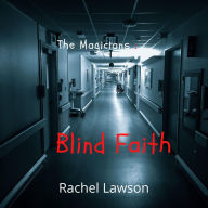 Title: Blind Faith (The Magicians, #1), Author: Rachel Lawson