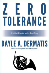 Title: Zero Tolerance, Author: Dayle A. Dermatis