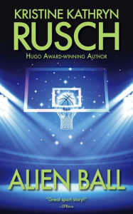 Title: Alien Ball, Author: Kristine Kathryn Rusch