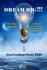 Title: Dream Big, Author: Gini Graham Scott