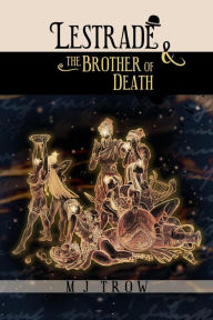 Download free books for kindle online Lestrade and the Brother of Death (Inspector Lestrade, #13) in English by M. J. Trow DJVU PDB PDF 9798765512630