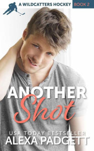 Title: Another Shot (Wildcatters Hockey, #2), Author: Alexa Padgett