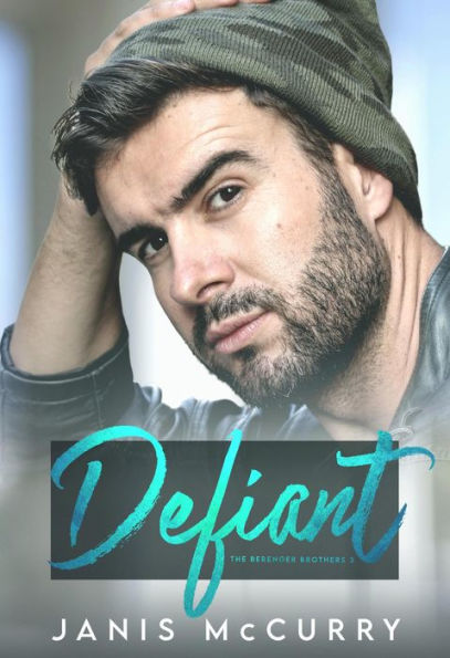 Defiant (The Berenger Brothers, #3)