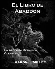 Title: El Libro de Abaddon, Author: Aaron J. Miller
