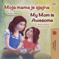 Title: A Minha Mãe É Fantástica My Mom is Awesome (Portuguese English Portugal Collection), Author: Shelley Admont