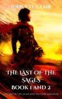 The Last of the Sages Book 1 and 2 (Sage Saga Duologies, #1)