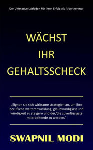 Title: Wächst Ihr Gehaltsscheck, Author: Swapnil Modi