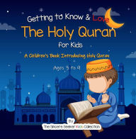Title: Getting to Know & Love the Holy Quran, Author: The Sincere Seeker