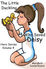 The Little Duckling Who Saved Daisy (Hero, #4)