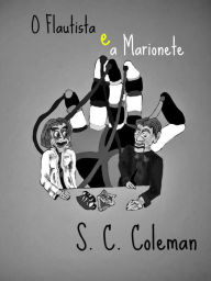 Title: O Flautista e a Marioneta, Author: S. C. Coleman