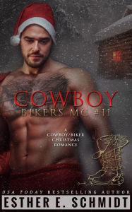 Title: Cowboy Bikers MC #11, Author: Esther E. Schmidt