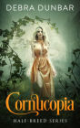 Cornucopia (Half-breed Series, #3)