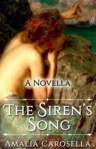 Title: The Siren's Song, Author: Amalia Carosella