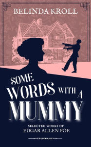 Title: Some Words with a Mummy (Hesitant Mediums, #0.5), Author: Belinda Kroll