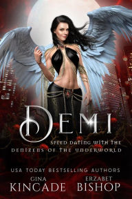 Title: Demi (Speed Dating with the Denizens of the Underworld, #10), Author: Gina Kincade