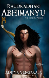 Title: Raudradhari Abhimanyu, Author: Aditya Vungarala