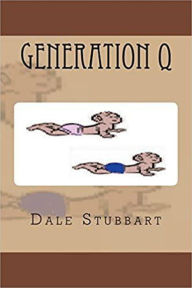 Title: Generation Q, Author: Dale Stubbart