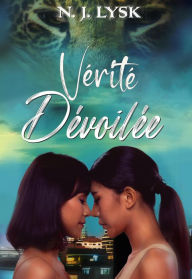 Title: Vérité Dévoilée, Author: N.J. Lysk