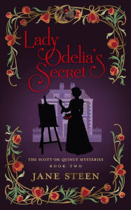 Free a books download in pdf Lady Odelia's Secret (The Scott-De Quincy Mysteries, #2)  9781913810191 English version