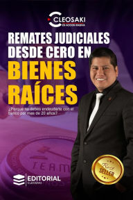 Title: Remates judiciales desde cero en bienes raíces, Author: Cleosaki Montano