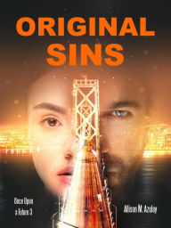 Title: Original Sins (Once Upon A Future, #3), Author: Allison M. Azulay