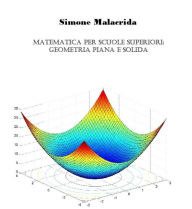 Title: Matematica: geometria piana e solida, Author: Simone Malacrida