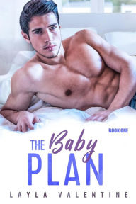 Title: The Baby Plan, Author: Layla Valentine