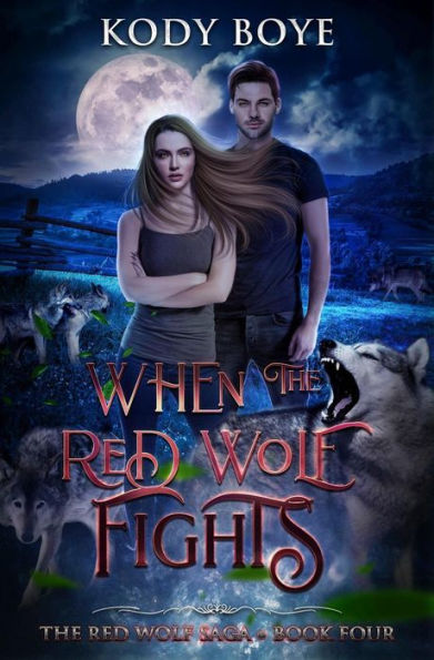 When the Red Wolf Fights (The Red Wolf Saga, #4)