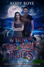 When the Red Wolf Fights (The Red Wolf Saga, #4)