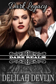 Title: Dark Legacy, Author: Delilah Devlin