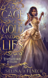 Title: A Cage of Gold and Lies, Author: Selina A. Fenech