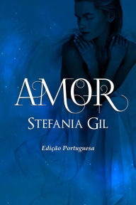 Title: Amor, Author: Stefania Gil